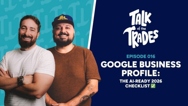 Google Business Profile: The AI-Ready 2026 Checklist for Home Service Pros